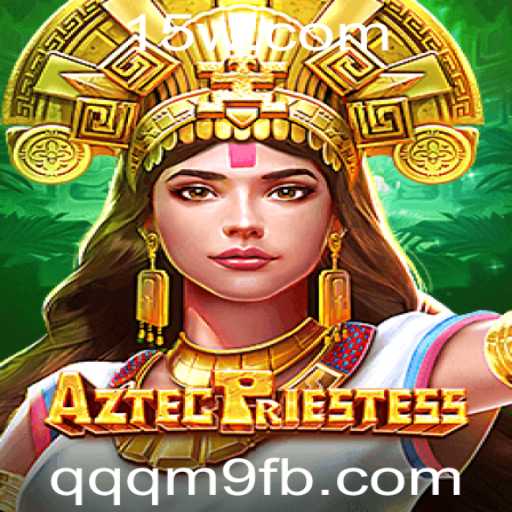 AztecPriestess: O Envolvente Jogo de Estratégia na Era Moderna