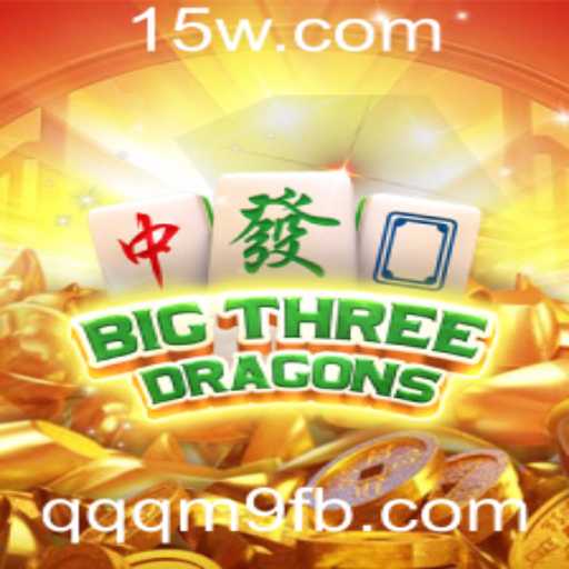 Descubra BigThreeDragons: O Novo Fenômeno do Mundo dos Jogos